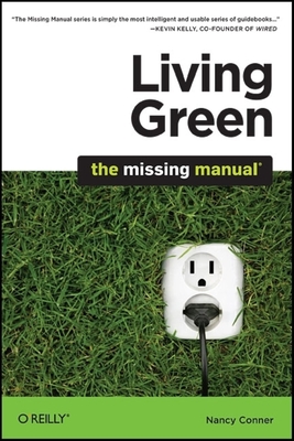 Living Green The Missing Manual Missing Manuals Brookline Booksmith