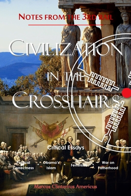 Notes from the 3rd Rail: Civilization in the Crosshairs Cover Image