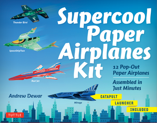 Supercool Paper Airplanes Kit: 12 Pop-Out Paper Airplanes Assembled in About a Minute: Kit Includes Instruction Book, Pre-Printed Planes & Catapult Launcher Cover Image