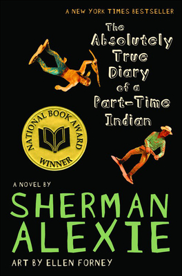 The Absolutely True Diary of a Part-Time Indian By Sherman Alexie, Ellen Forney (Illustrator) Cover Image