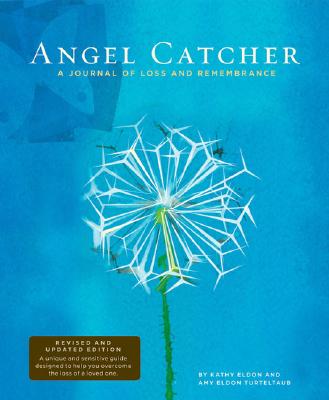 Angel Catcher: A Grieving Journal: A Journal of Loss and Remembrance (Dan Eldon)
