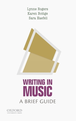 Writing in Music: A Brief Guide By Lynne Rogers, Karen M. Bottge, Sara Haefeli Cover Image