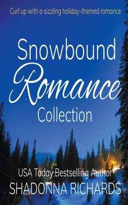 Snowbound Romance Collection (Snowbound Billionaire Romance Collection #1)