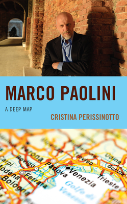 Marco Paolini: A Deep Map (The Fairleigh Dickinson University Press Italian Studies)