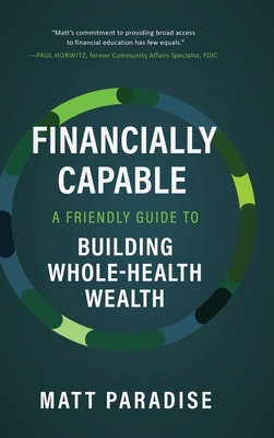 Financially Capable: A Friendly Guide to Building Whole-Health Wealth Cover Image