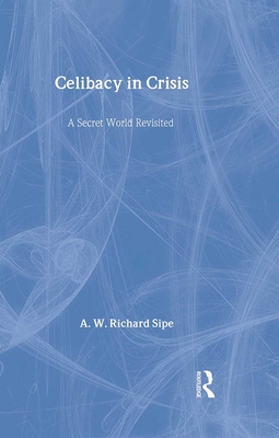 Celibacy in Crisis: A Secret World Revisited Cover Image