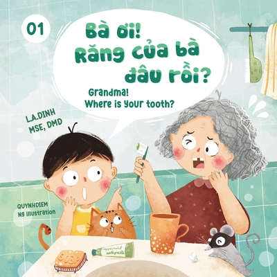 Ba Oi! Rang Cua Ba Dau Roi? Grandma! Where Is Your Tooth? Cover Image