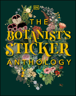The Botanist's Sticker Anthology: With More Than 1,000 Vintage Stickers (DK Sticker Anthology) By DK Cover Image