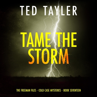 Tame the Storm (The Freeman Files #17)
