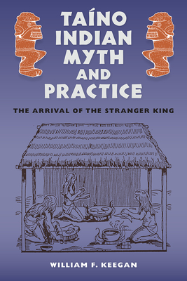 Taíno Indian Myth and Practice: The Arrival of the Stranger King (Florida Museum of Natural History: Ripley P. Bullen)