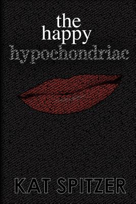 The Happy Hypochondriac Cover Image