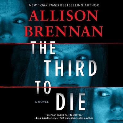 The Third to Die By Allison Brennan, Suzanne T. Fortin (Read by) Cover Image