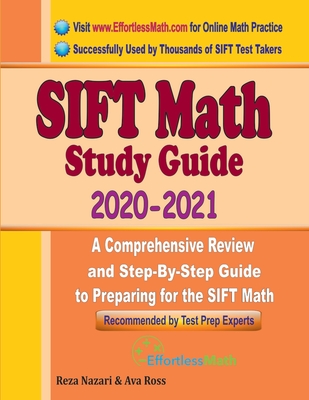 SIFT Math Study Guide 2020 - 2021: A Comprehensive Review and Step-By-Step Guide to Preparing for the SIFT Math Cover Image