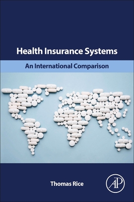 Health Insurance Systems An International Comparison Paperback Politics And Prose Bookstore