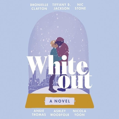 Whiteout By Ashley Woodfolk, Dhonielle Clayton, Tiffany D. Jackson Cover Image