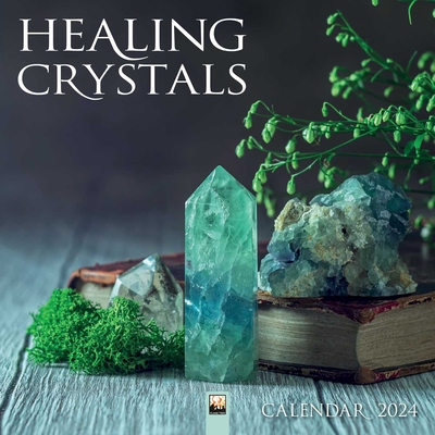 Healing Crystals Wall Calendar 2024 (Art Calendar) Cover Image