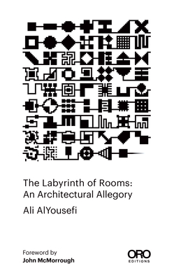 The Labyrinth of Rooms: An Architectural Allegory Cover Image