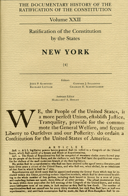 The Documentary History of the Ratification of the Constitution, Volume 22: Ratification of the Constitution by the States: New York, No. 4