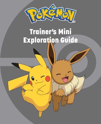 Pokémon: Trainer's Mini Exploration Guide By Simcha Whitehill Cover Image