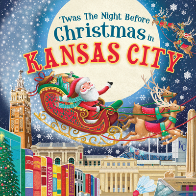 'Twas the Night Before Christmas in Kansas City By Jo Parry (Illustrator) Cover Image