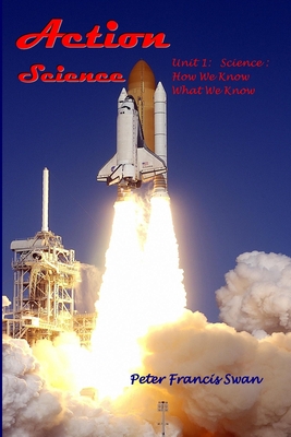 Action Science Unit 1: Science: How We Know What We Know Cover Image