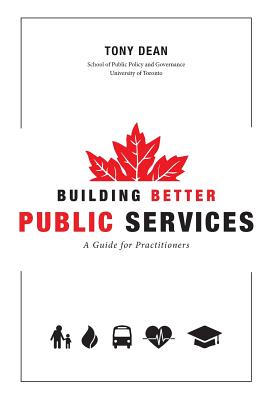 Building Better Public Services: A Guide for Practitioners By Tony Dean Cover Image