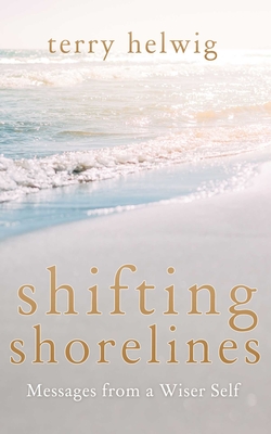 Shifting Shorelines: Messages From a Wiser Self Cover Image
