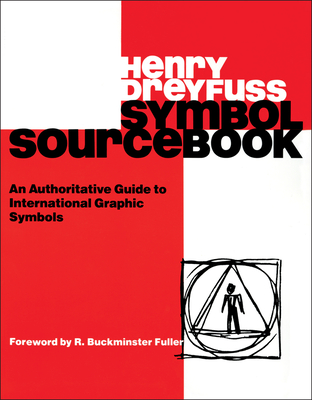 Symbol Sourcebook: An Authoritative Guide to International Graphic Symbols Cover Image