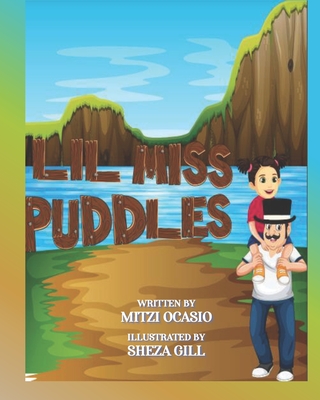 Lil Miss Puddles: A Delightful Story for Small Children to Explain the Importance of Water Cover Image