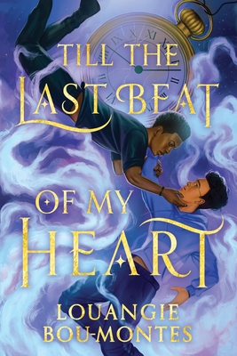 Till the Last Beat of My Heart By Louangie Bou-Montes Cover Image