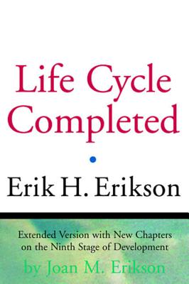 The Life Cycle Completed By Erik H. Erikson, Joan M. Erikson Cover Image