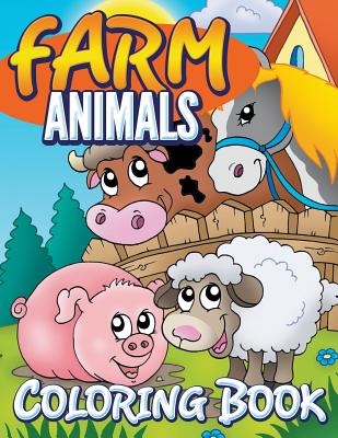 Farm Animals Coloring Book: Coloring Book For Kids By Marshall Koontz Cover Image