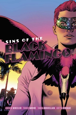 Sins of the Black Flamingo By Andrew Wheeler, Travis Moore (By (artist)), Tamra Bonvillain (By (artist)) Cover Image