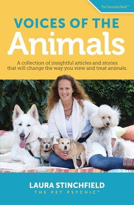 Voices of the Animals: A collection of insightful articles and stories that will change the way you view and treat animals. Cover Image