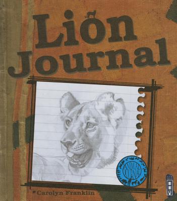 Lion Journal (Animal Journals) By Carolyn Franklin Cover Image