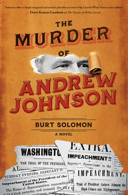 The Murder of Andrew Johnson (The John Hay Mysteries #3) By Burt Solomon Cover Image