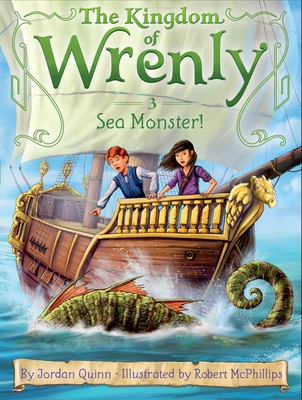 Sea Monster! (The Kingdom of Wrenly #3) By Jordan Quinn, Robert McPhillips (Illustrator) Cover Image