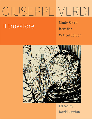 Il trovatore: Critical Edition Study Score (The Works of Giuseppe