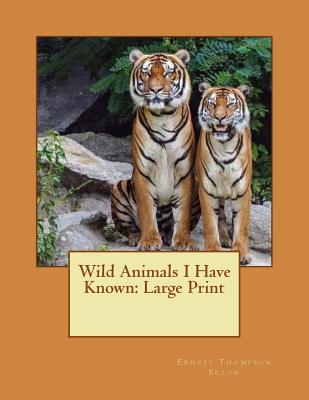 Wild Animals I Have Known