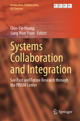 Systems Collaboration and Integration: See Past and Future Research Through the Prism Center (Automation #14)