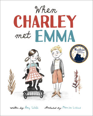 When Charley Met Emma By Amy Webb, Merrilee Liddiard (Illustrator) Cover Image