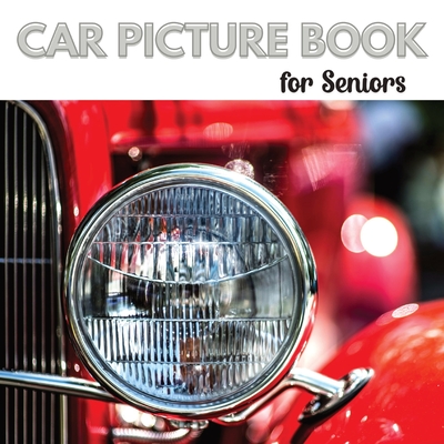 Car Picture Book for Seniors: Activity Book for Men with Dementia or Alzheimer's. Iconic cars from the 1950s,1960s, and 1970s. By Jacqueline Melgren Cover Image