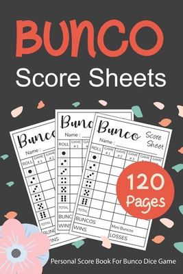 Bunco Score Sheets: Personal Bunco Score Cards for Bunco Dice Game Lovers Score Pads v4 By Loving World Score Sheets Cover Image