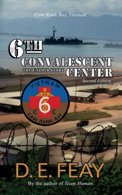 6th convalescent center vietnam By Douglas Eugene Feay Cover Image