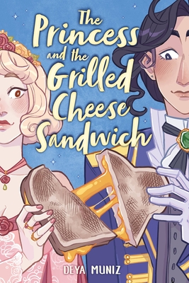 The Princess and the Grilled Cheese Sandwich (A Graphic Novel) cover