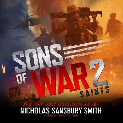 Sons of War 2: Saints By Nicholas Sansbury Smith, Ray Porter (Read by) Cover Image