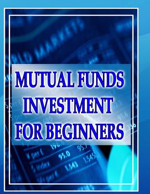 Mutual Funds Investing for Beginners: Guide to Mutual Funds Investment for Beginners Cover Image