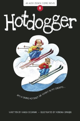 Hotdogger (Aldo Zelnick Comic Novel #8)