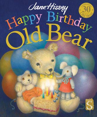 Happy Birthday, Old Bear By Jane Hissey Cover Image
