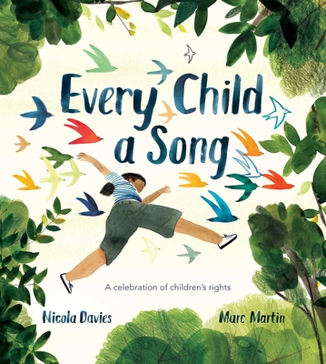 Every Child a Song: A Celebration of Children's Rights By Nicola Davies, Marc Martin (Illustrator) Cover Image